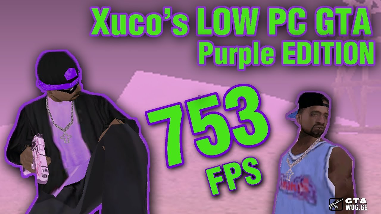 [SA GTA] Low PC GTA